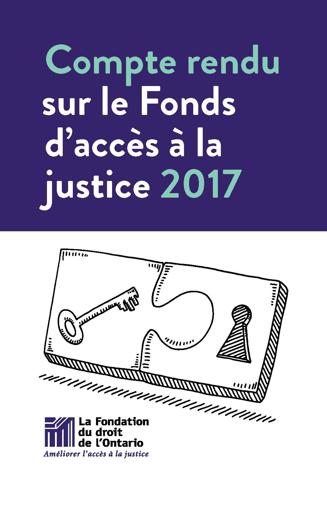 Compte rendu de la Fondation du droit de l’Ontario sur le Fonds d’accès à la justice 2017
