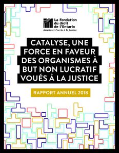 Rapport annuel 2018 Catalyse, une force en faveur des organismes à but non lucratif voués à la justice