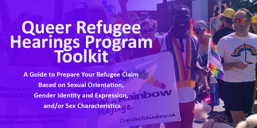 Photo of people smiling at Pride parade and also text that says Queer Refugee Hearings Program Toolkit, A guide to prepare your refugee claim based on sexual orientation, gender identity and expression, and/or sex characteristics