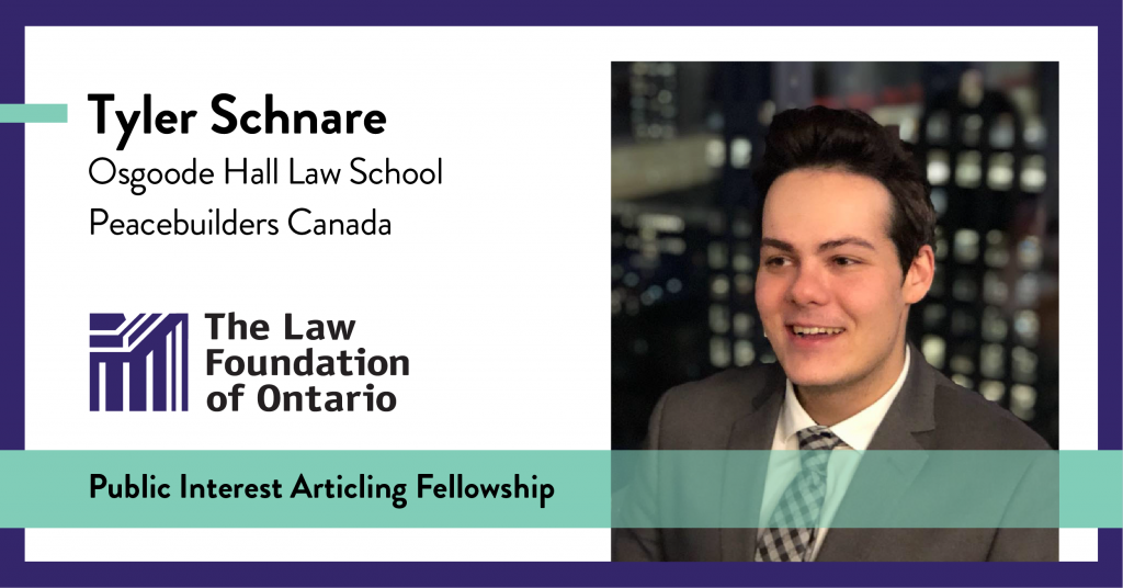 Tyler Schnare, Osgoode Hall Law School, Peacebuilders Canada