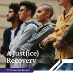 Cover of report showing a group of young people at a protest rally and text that says: "The Law Foundation of Ontario, 2021 Annual Report, A Just(ice) Recovery"