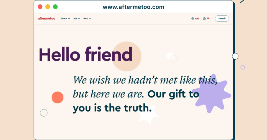 Illustration of the AfterMeToo.com website homepage with designed text that says "Hello friend, we wish we hadn't met like this, but here we are. Our gift to you is the truth."